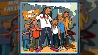 Mavado - Nuh Failure  [ Official Audio ]