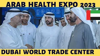 Grand Opening of the Arab Health Expo 2023: H.H Sheikh Mohammed Bin Rashid: DUBAI World Trade Center