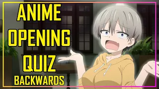 GUESS THE ANIME OPENING QUIZ - BACKWARD EDITION - [VERY EASY - MEDIUM] 45 OPENINGS