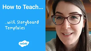 How to Teach... with Storyboard Templates