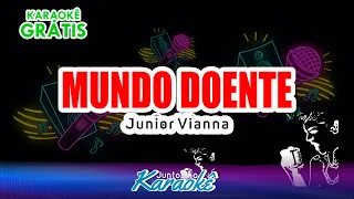 MUNDO DOENTE - JUNIOR VIANNA - KARAOKÊ