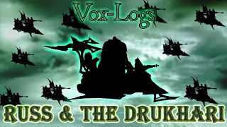 Russ plays a 'Small Baby Game' with the Dark Eldar - Vox-Logs