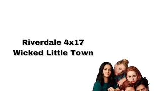 Riverdale 4x17-Whicked Little Town (Lyrics)(Full Version)by Cole Sprouse,Lili Reinhart,Camila Mendes