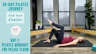 Pilates Workout for Pelvic Floor | "Finding Your Center" 30 Day Series - 7