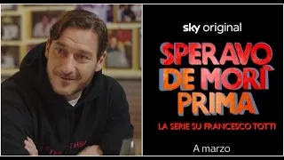 TOTTI: Speravo de morì prima - Tutte le clip