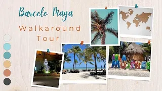 Barcelo Maya Palace Walking Tour 🌴 🏝️