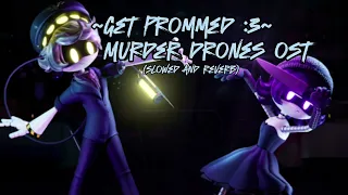 MURDER DRONES OST - Get Prommed :3 (slowed + reverb)