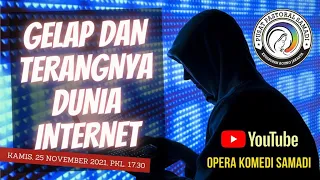 OPERA KOMEDI SAMADI || 25  NOVEMBER  2021 || Pk. 17.30