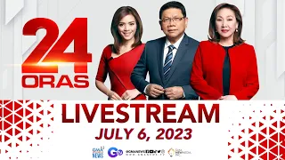 24 Oras Livestream: July 6, 2023 - Replay