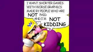 Wario Wants Shorter Games with Worse Graphics
