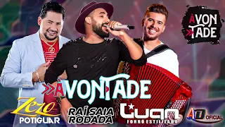 A VONTADE - ZEZO POTIGUAR, RAÍ SAIA RODADA E LUAN ESTILIZADO