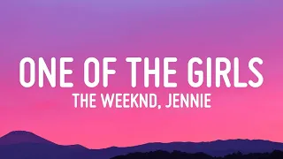 The Weeknd, JENNIE, Lily-Rose Depp - One Of The Girls (Lyrics)  | 25 Min