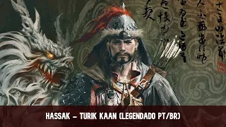 Hassak - Turik Kaan  (Sen Türksün)  (Legendado PT/BR)