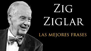 Las Mejores Frases de Zig Ziglar.