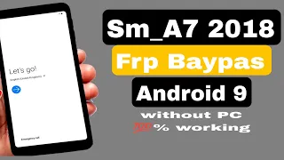 Samsung A7 2018 Bypass Google Account/FRP Unlock 🔓|Without PC 💯 Working