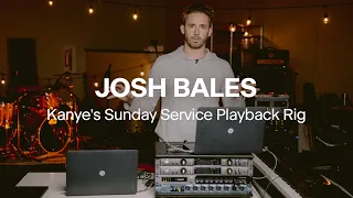 Kanye's Sunday Service Playback Rig with  Josh Bales – Class Preview