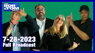 The BOB & TOM Show for July 28, 2023
