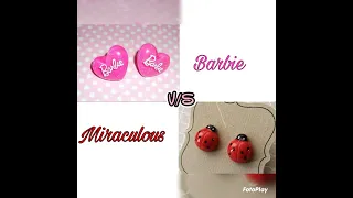 Miraculous ❤️ v/s Barbie 💕