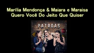 Marília Mendonça & Maiara e Maraisa - Quero Você Do Jeito Que Quiser (Letra en Español)