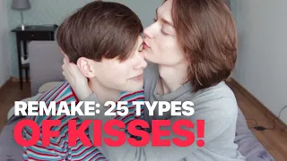 REMAKE: 25 Types of Kisses!