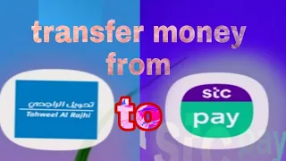 HOW TO TRANSFER MONEY FROM ALRAJHI BANK TO STC PAY  ACCOUNT/ONLINE MONEY TRANSACTION/Saudi arabia