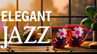 Elegant Jazz ☕ Delight Morning Coffee Jazz Music and Relaxing June Bossa Nova Piano for Better moods