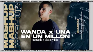 WANDA X UNA EN UN MILLON (bumbum Mashup)