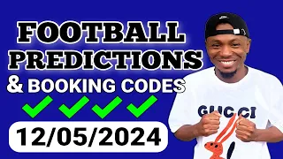 FOOTBALL PREDICTIONS TODAY 12/05/2024 SOCCER PREDICTIONS TODAY | BETTING TIPS , #footballpredictions