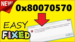 0x80070570 Error Fixed | Windows cannot install required files. The file may be corrupt or missing.