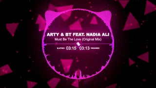 [TRANCE] Arty & BT feat. Nadia Ali - Must Be The Love (Original Mix)
