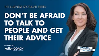 DON’T BE AFRAID TO TALK TO PEOPLE AND GET THEIR ADVICE | Bridgene Keeley | The Business Spotlight