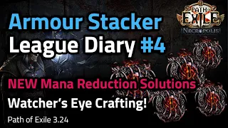 NEW Mana Reduction Solutions and Watcher's Eye Crafting! - Armour Stacker Diary - Path of Exile 3.24