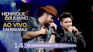 Henrique e Juliano - Tá Namorando E Me Querendo [ 2013 DVD Ao vivo em Palmas ]