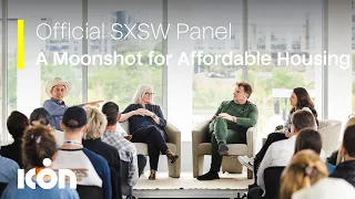 A Moonshot for Affordable Housing - Official SXSW 2023 Panel | ICON