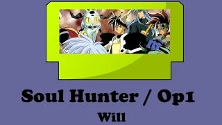 Anime en 8bit: Soul Hunter (op1) Will