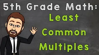 Least Common Multiples | LCM | 5th Grade Math