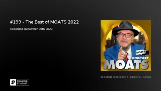 #199 - The Best of MOATS 2022