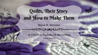 Quilts, Their Story and How to Make Them - Audiobook