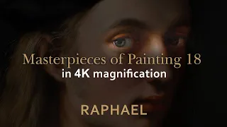 Raphael Santi - Masterpieces of painting 18 in 4K magnification