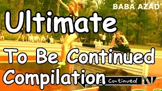 Ultimate To Be Continued Compilation Funny August 2016