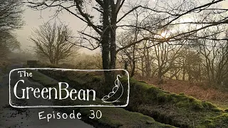 The Green Bean Podcast Episode 30