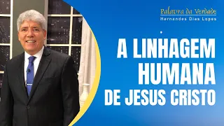 A LINHAGEM HUMANA DE JESUS CRISTO