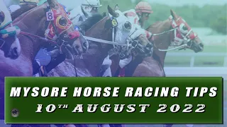 MYSORE HORSE RACING TIPS [10th AUGUST 2022]