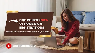 Top 10 reasons CQC rejects home care registration applications and how to avoid them.