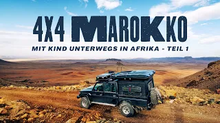 MAROKKO | Mit dem Land Cruiser und unserem 2.5 jährigen Kind in Afrika. Teil 1 "Tanger - Foum Zguid"