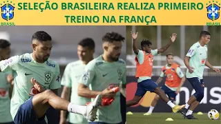 SELEÇÃO BRASILEIRA REALIZA PRIMEIRO TREINO NA FRANÇA