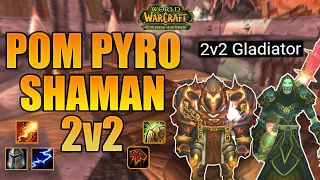 POM PYRO / SHAMAN 2v2 ARENA