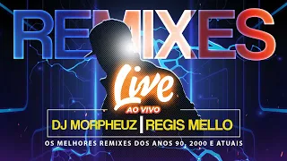 LIVE Especial - DJ MorpheuZ & @RegisMello - Remixes Anos 90, 2000 e Atuais 🔊🔥
