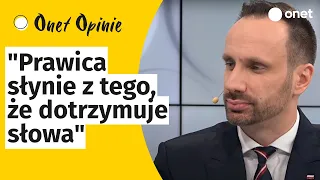 Janusz Kowalski: prawica słynie z tego, że dotrzymuje słowa| OnetNews