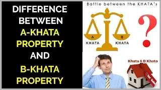 Difference between A Khata Property and B Khata Property